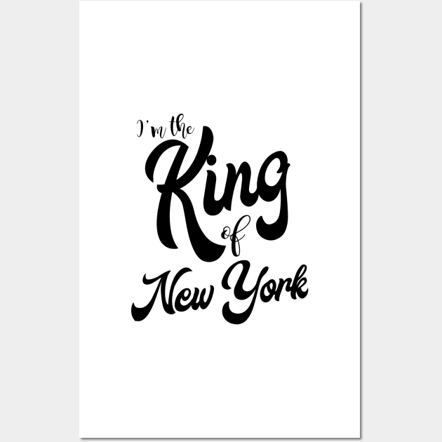 I'm the King of New York Wall Art by ijsw